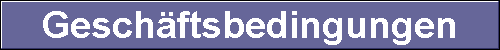  Gesch�ftsbedingungen 